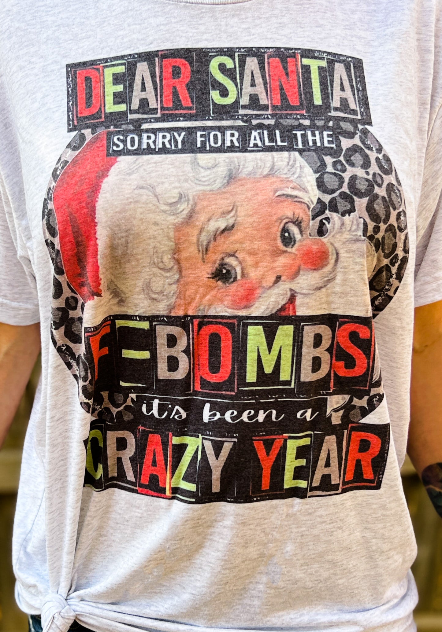 Dear Santa Sorry for the F-Bombs | Holiday Humor Tee