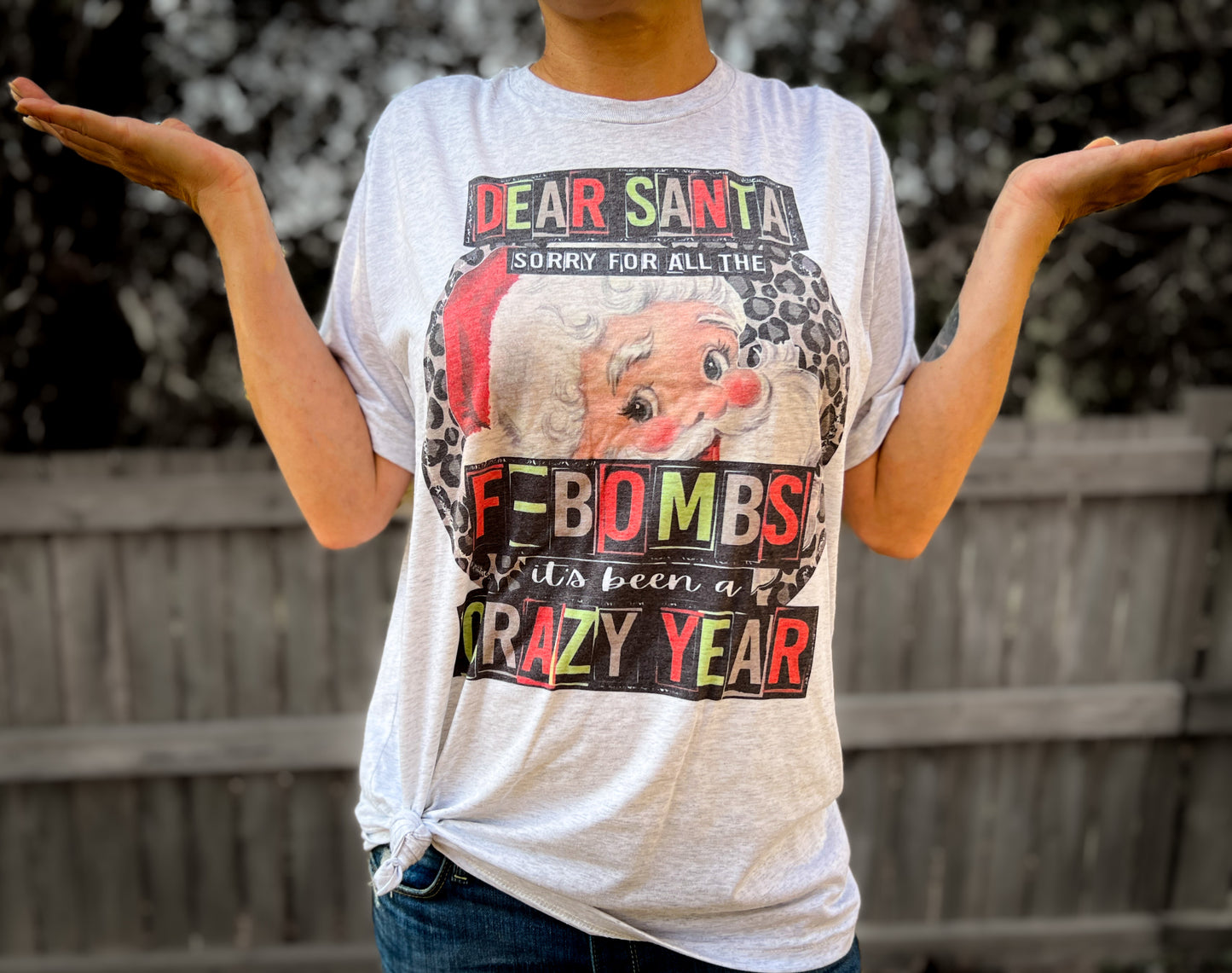 Dear Santa Sorry for the F-Bombs | Holiday Humor Tee